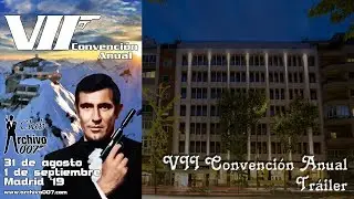 VII Convenci&oacute;n Archivo007 | Tr&aacute;iler