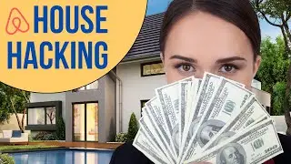 House Hacking Strategies (Airbnb & Vrbo, FHA & VA)