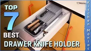 Top 7 Best Drawer Knife Holder Review in 2025