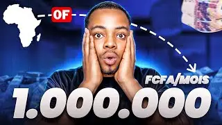 Comment gagner 1 MILLION FCFA/mois sur Internet depuis l'Afrique
