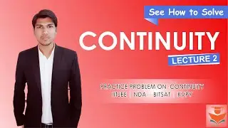 JEE MAINS 2020: Continuity | Practice Problem On Continuity | Lecture- 2 | IIT | NDA | KVPY | BITSAT