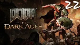 DOOM: The Dark Ages - Let's Play Part 22: Temple of Lomarith