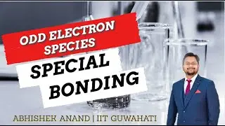 ODD ELECTRON SPECIES | SPECIAL BONDING TRICKS | JEE & NEET SPECIAL