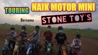 TOURING MOTOR MINI BERSAMA STONE TOY'S