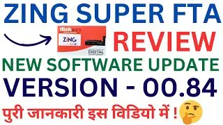 Zing Super FTA Set Top Box Review Video on New Software Update Version 00.84|Zing FTA DCH 2090S|ZIng