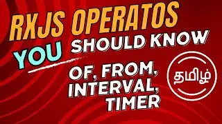 RxJS Creation Operators of, from, interval, timer | RxJS | Angular Tutorial  in Tamil