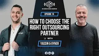 EP#16: How to Choose the Right Outsourcing Partner