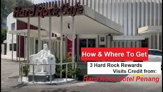 Hard Rock Hotel Penang - How To Get 3 Rewards Visit Credit