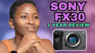 Sony FX30 One Year Review: Worth It in 2025?