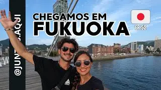 CHEGAMOS EM FUKUOKA | FUKUOKA | JAPÃO | #vlog52