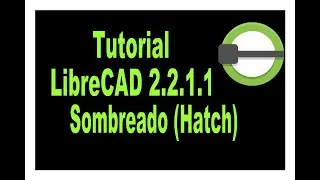 LibreCAD 2.2.1.1 Tutorial. Hatch Tools.
