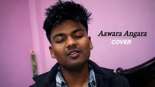 Aawara Angara | Tere Ishq Mein | Cover