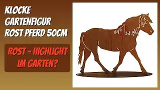 BEWERTUNG (2026): Klocke Gartenfigur Rost Pferd 50cm. Infos