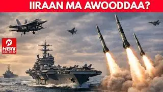IIRAAN MA AWOODDAA INAY DAJISO MARAAKIIBTA DAGAALKA MAREYKANKA? + WARARKII U DAMBEEYAY CAALAMKA
