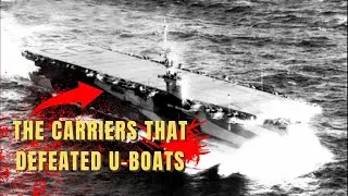The Escort Carriers That Turned the Battle of the Atlantic | USS Bogue & the U-Boat Hunters