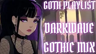 GOTH PLAYLIST | BEST MIX 2026 - Dark Wave, Goth, Coldwave