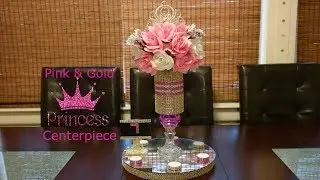DIY Centerpiece ideas / Glam Pink and Gold Princess centerpiece