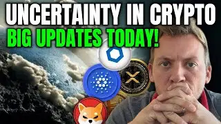 UNCERTAINTY IN CRYPTO!!! BIG UPDATES TODAY!