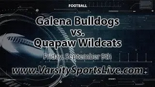 Galena Bulldogs vs. Quapaw Wildcats (Football) 9/9/22