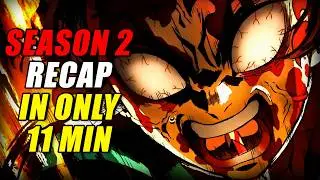 SCENES That BROKE the Internet! – Demon Slayer Season 2 Recap (EVERYTHING Explained in 11 Mins!)