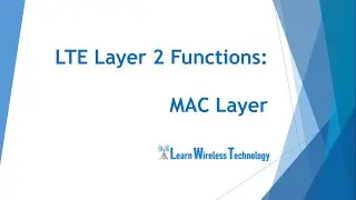 4G LTE - MAC Layer Functions