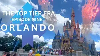 THE TOP TIER ERA EPISODE NINE: ORLANDO
