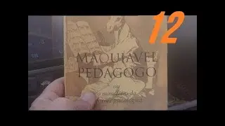 12 - MAQUIAVEL PEDAGOGO - Pascal Bernardin - (A Revolu&ccedil;&atilde;o Pedag&oacute;gica na Fran&ccedil;a)