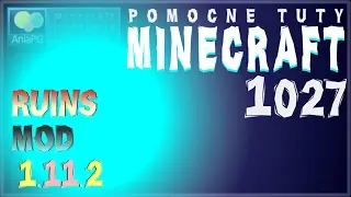 Ruins 1.11.2 - Jak zainstalować mody - PL Instalacja moda do Minecraft 1.11.2