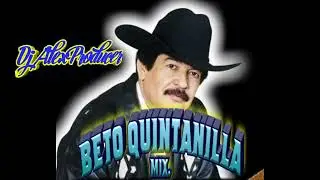 BETO QUINTANILLA MIX - ALEX DJ PRODUCER (LMM)