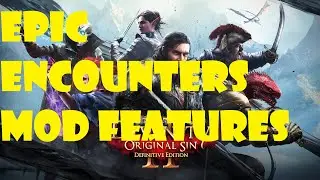 Divinity: Original Sin 2 - Epic Encounters Mod Features