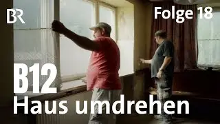 Kult-Doku B12, Folge 18/21: Haus umdrehen | Serie | BR