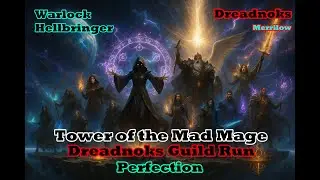 Tower of the Mad Mage - Perfection - Banner - Dreadnoks Guild Run
