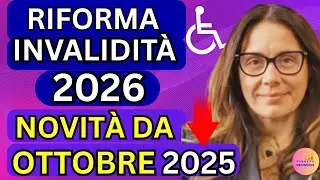 📢Riforma Invalidit&agrave; 2026: Tutte le Novit&agrave; da Ottobre 2025 !