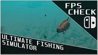 Ultimate Fishing Simulator | FPS Check &bull; Nintendo Switch Gameplay