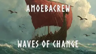 Amoebacrew -  Waves of Change | Vikings Music | Folk | Medieval Music