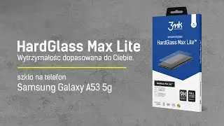 Szkło na telefon - szkło hartowane do Samsung Galaxy A53 5G. HardGlass Max Lite&trade; od 3mk Protection.