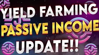 YIELD FARMING PASSIVE INCOME UPDATE (YIELD FARMING FULL TIME!)