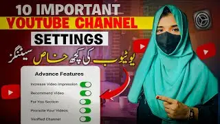 10 settings new channel 🔥 YouTube channel all settings 2025 | youtube channel setting kaise kare 