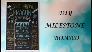 DIY MILESTONE BOARD | DIY birthday D&eacute;cor | Customized birthday poster | Souvenir Board