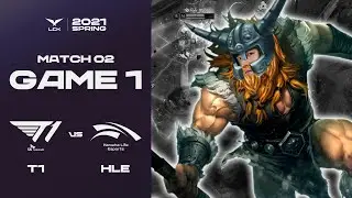 T1 против HLE | Матч 02, игра 1, H/L | Весенний сплит LCK 2021