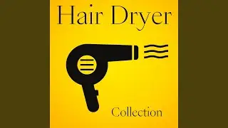 Hair Dryer Collection