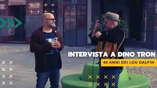 40 anni di Lou Dalfin | Intervista a Dino Tron | Uvernada 2022