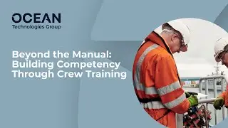 Beyond the Manual: Building Competency Through Crew Training