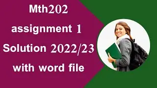Mth202 assignment solution 1/mth202 solution 2022/23#mth202assignment1#solution #vu#helpforyou