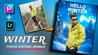 Winter photo editing tutorial mobile//realistic snow fall  photo editing Lightroom &picsart//