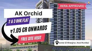 Get your home at best location of Kharghar in 1.05 Cr | AK Orchid | Kharghar Sector 12 Navi Mumbai