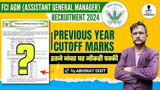FCI AGM Cutoff 2024 | FCI AGM Previous Year Cutoff Marks Analysis | FCI Assistant General Manager