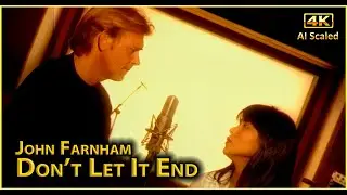 John Farnham feat. Chiu Hai Chen - Don't Let It End || Official Video [4K Audio Remastered]