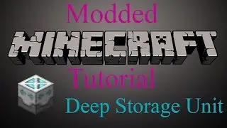 Modded Minecraft Tutorial - Deep Storage Unit