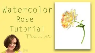 Learn to paint a Realistic Rose in Watercolour - Online class announcement.